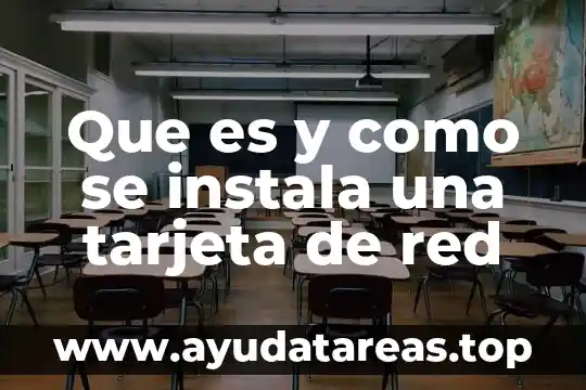 Que es y como se instala una tarjeta de red