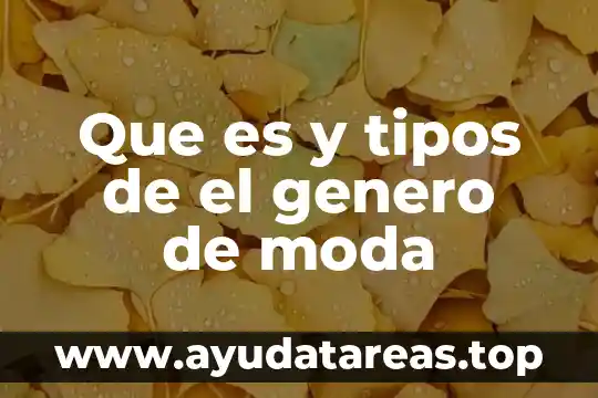 Que es la reproductividad de genero 7 Que es y tipos de el genero de moda