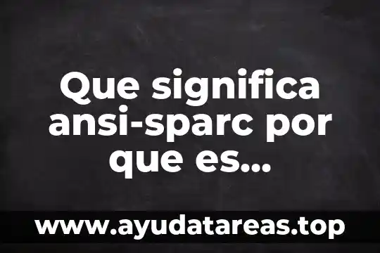 Por que es importante un menu nutritivo 5 Que significa ansi-sparc por que es importante