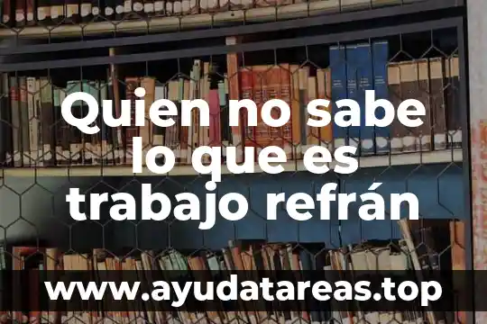 Quien descubrio la electricidad y que es la electricidad 4 Quien no sabe lo que es trabajo refrán