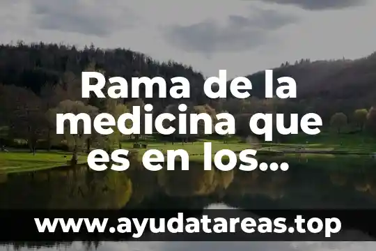 Que es color parda en medicina 5 Rama de la medicina que es en los neonatos