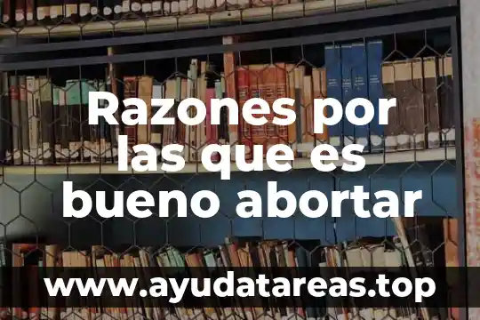 Razones por las que es bueno abortar