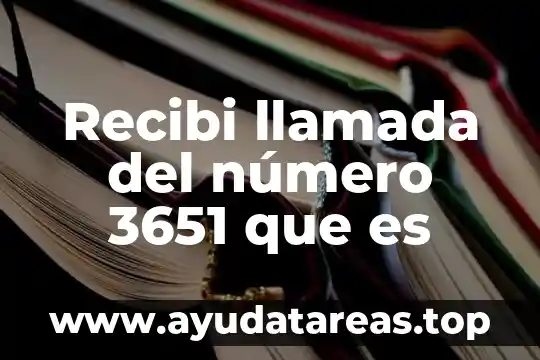 Qué es un número opatr 7 Recibi llamada del número 3651 que es