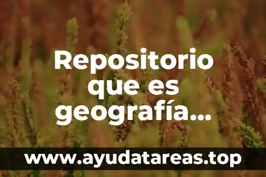 Repositorio que es geografía humana