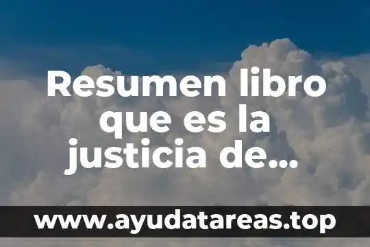 Qué es la justicia y su significado 6 Resumen libro que es la justicia de hans kelsen