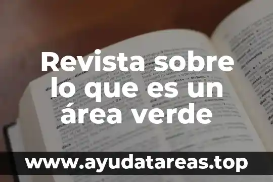 Revista sobre lo que es un área verde