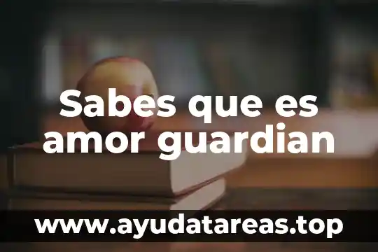 Que es fetiche en el amor 5 Sabes que es amor guardian