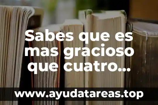 Que es productos de binomio al cubo y cinco ejemplos 8 Sabes que es mas gracioso que cuatro cinco