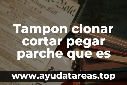 Tampon clonar cortar pegar parche que es