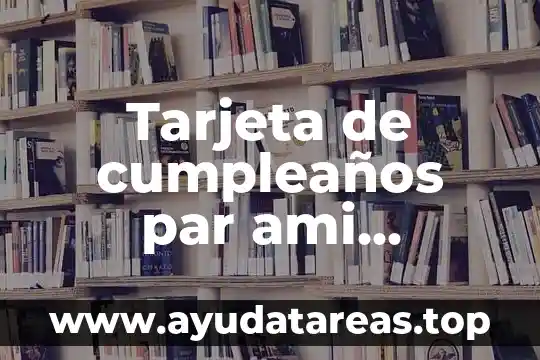 Tarjeta de cumpleaños par ami hermano que es muy noble