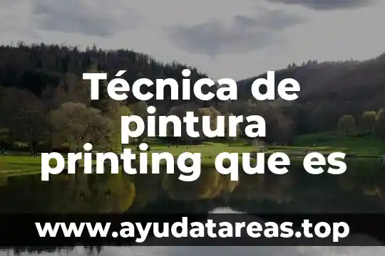 Técnica de pintura printing que es