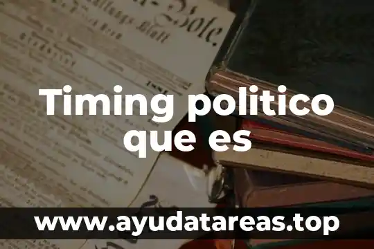 Timing politico que es