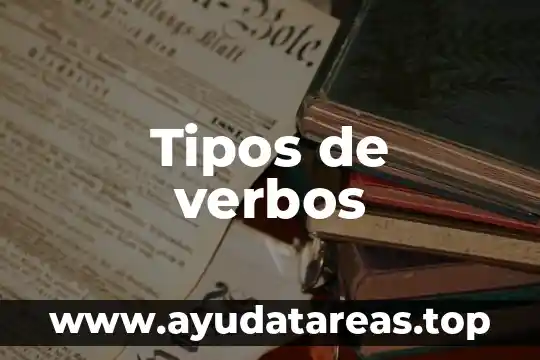 Que es monarquia tipos 3 Tipos de verbos