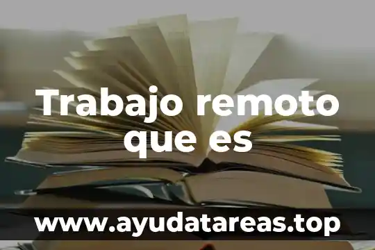 Que es un protocolo en una tesis de trabajo 5 Trabajo remoto que es