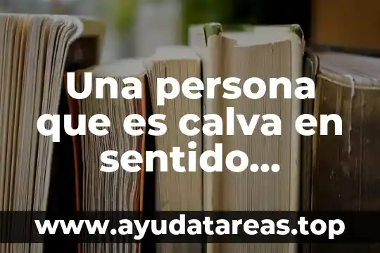 Qué es el principio pro persona principio por persona 3 Una persona que es calva en sentido figurado