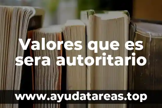 Que es libertad en valores catolica 8 Valores que es sera autoritario