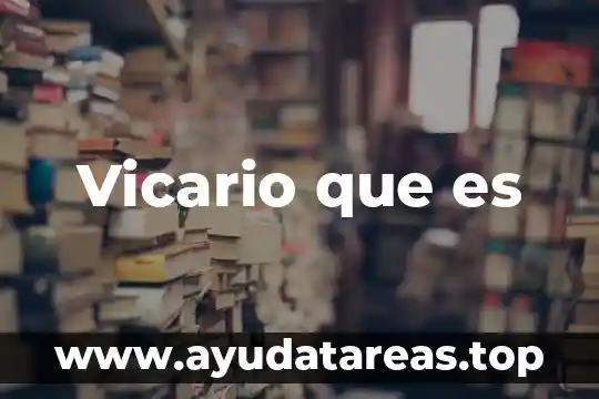 Vicario que es