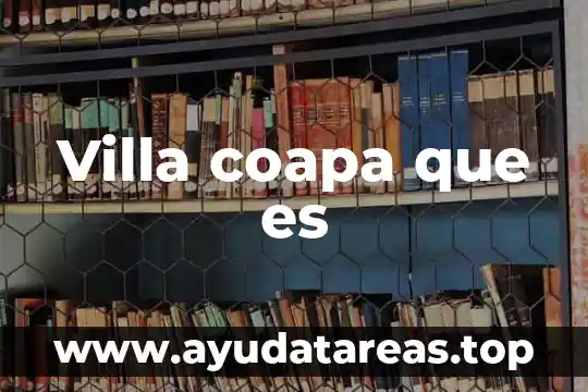 Villa coapa que es