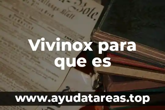 Vivinox para que es