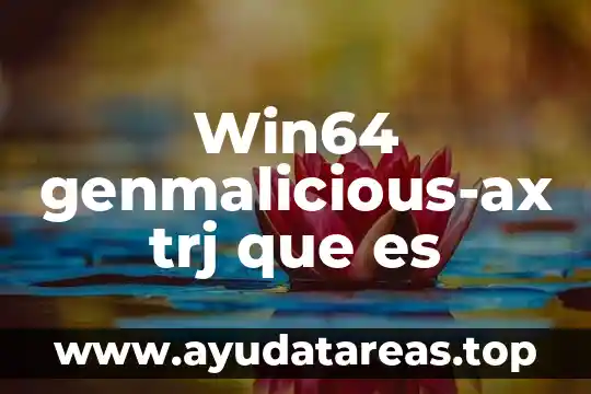 Que es ser democrata o republicano 8 Win64 genmalicious-ax trj que es