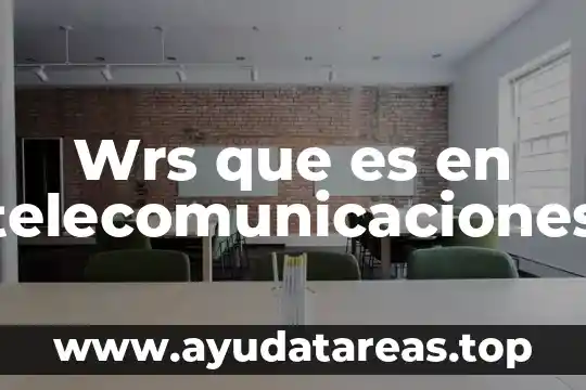 Wrs que es en telecomunicaciones