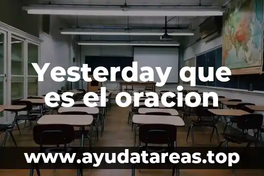 Yesterday que es el oracion